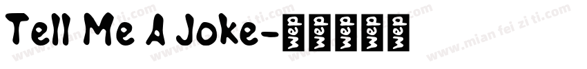 Tell Me A Joke字体转换